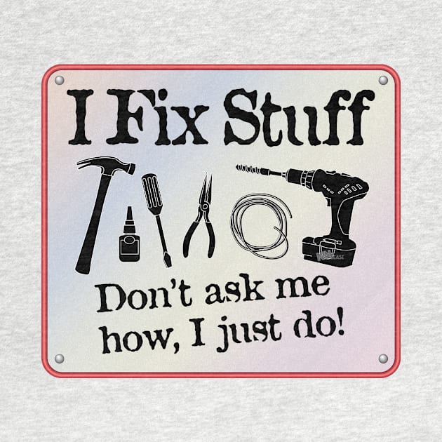 I Fix Stuff-1 by NN Tease